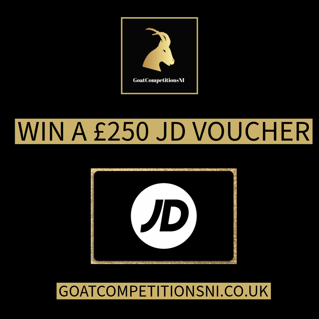 WIN A £250 JD VOUCHER (or £200 cash)