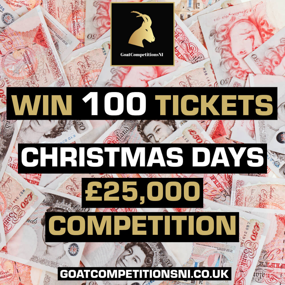 WIN 100 TICKETS INTO THE £25,000 COMPETITION