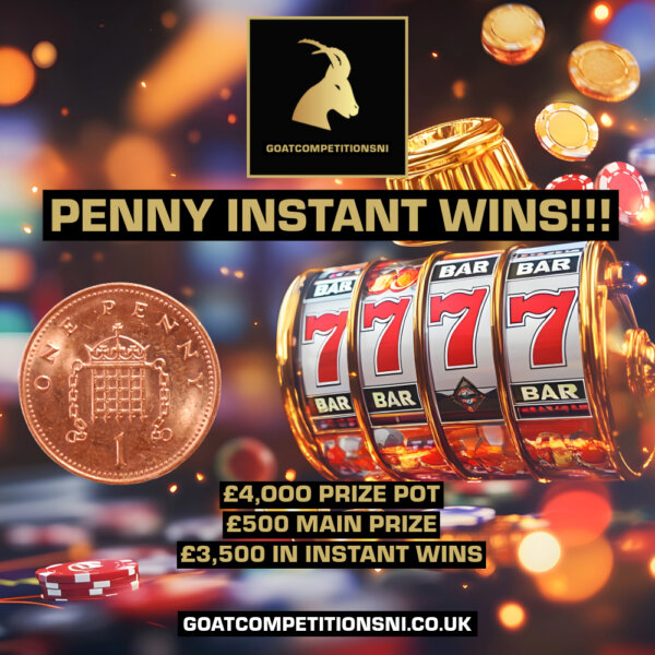 PENNY INSTANT WINS - £4,000 PRIZE POT (£500 END PRIZE)