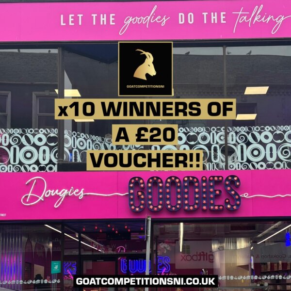 x10 WINNERS OF A £20 DOUGIES GOODIES VOUCHER!