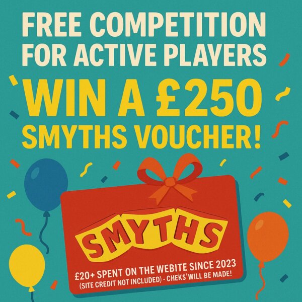 FREE £250 SMYTHS VOUCHER! (PLEASE READ DESCRIPTION BEFORE ENTERING)